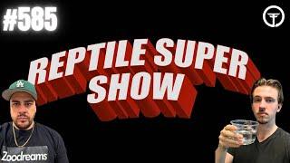 STEVEN KUSH & MJ'S PREDICTION/EXPECTATIONS ON THE POMONA REPTILE SUPER SHOW