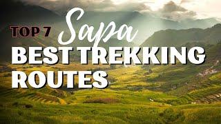 Top 7 Sapa Trekking Routes. Unveiling Vietnam's Breathtaking Trails