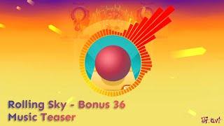 Rolling Sky - Bonus 36 Official Music Teaser