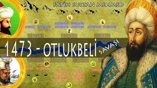 FATİH & UZUN HASAN - OTLUKBELİ MUHAREBESİ 1473