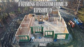 Framing a Custom Home 3 - EPISODE 9 (Exterior walls DONE!!!)