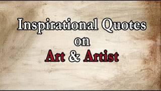 Inspirational Quotes on Art & Artist