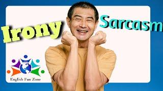 What is Irony and Sarcasm? - American English Vocabulary and Examples