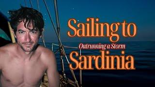 Sailing to Sardinia - Outrunning a Storm