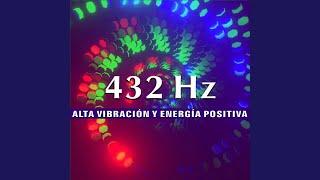 432 Hz Pensamiento Positivo