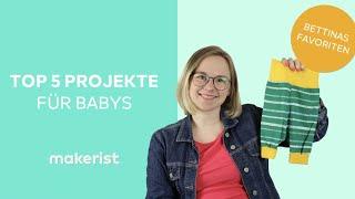 Top 5 - Nähprojekte für Babys!