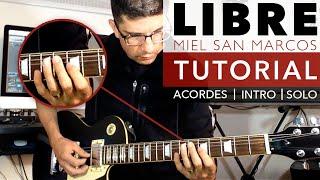 TUTORIAL | Libre - Miel San Marcos | Acordes - Intro - Solo | R.G.R.