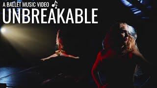 Becoming Unbreakable | Ballet Music Video