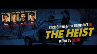 THE HEIST - Slick Steve and the Gangsters