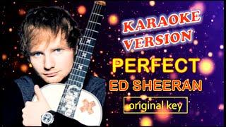 PERFECT by Ed Sheeran - Karaoke Version, Original Key