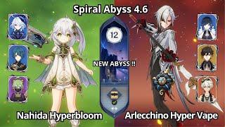 C0 Nahida Hyperbloom & C0 Arlecchino Hyper Vape - NEW Spiral Abyss 4.6 Floor 12 Genshin Impact