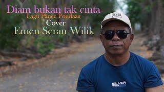 EMEN SERAN WILIK - DIAM BUKAN TAK CINTA (Cover)