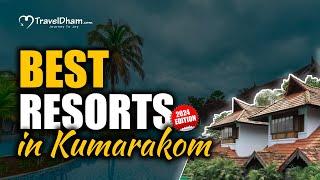 Best Resorts In Kumarakom, Kerala (2024 Edition) | TravelDham