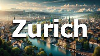 Zurich Switzerland 2024 - Full Travel Guide