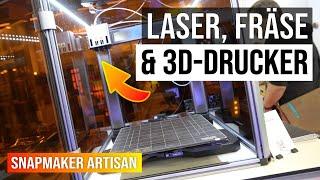 Snapmaker Artisan - 3D Drucker, CNC Fräse & Laser in einem Gerät   Erster Einblick - FormNext 2024