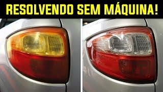 COMO RECUPERAR FAROL E LANTERNA AMARELADO | FAÇA EM CASA