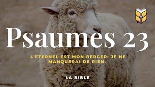 la Bible. Psaumes 23. Louis Segond #BibleVision