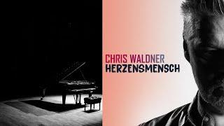 Chris Waldner - Herzensmensch (Offizielles Musikvideo)