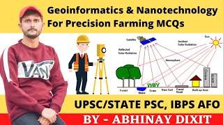 Geoinformatics & Nanotechnology For Precision Farming/Agriculture MCQs|UPSC, IBPS AFO, AAO,ADO, ICAR