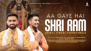 Aa Gaye Hai Shri Ram (Full Song) | Aviraj Tiwari | Feat.Ayodhyawale | Ayodhya Amthem