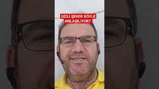 GİZLİ ŞEKERİNİZ VAR MI ANLAYIN?