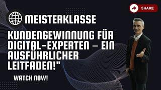 Das 1x1 der Kundengewinnung als Digital Experte ausführlich erklärt!