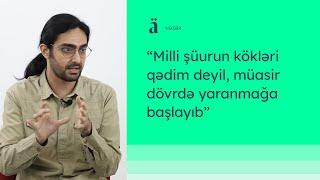 Millət araşdırmaları nəyi öyrənir? | Mirkamran Hüseynli