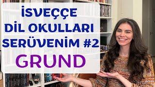 İSVEÇÇE DİL OKULLARI SERÜVENİM #2 / GRUND