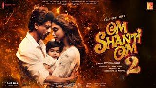 Om Shanti Om 2 - First Look Trailer | Shah Rukh Khan | Deepika Padukone, Farah Khan,Shreyash Talpade