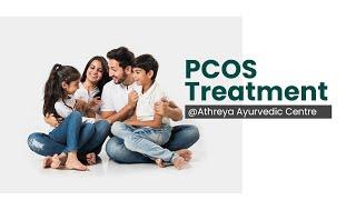 PCOS Treatment @AthreyaAyurvedicCentre | Dr SP Sreejit MD [Ayu]