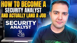 How to Become a Security Analyst and Get a Job in Less than Six Months