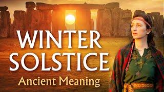 WINTER SOLSTICE Ancient Spiritual Meaning | Traditions, Celebrations, Sites