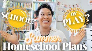 OUR SUMMER HOMESCHOOL PLANS 2024