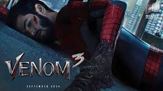 VENOM 3 (2024) The Last Dance | Andrew Garfield Spider-Man Trailer Cameo & Scenes | Venom 3 Trailer