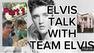 ELVIS PRESLEY TALK WITH TEAM ELVIS Part 1   - FANS SEARCH FOR THE TRUTH