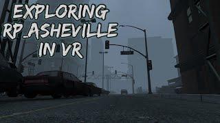 GMOD: Exploring RP_Asheville in VR