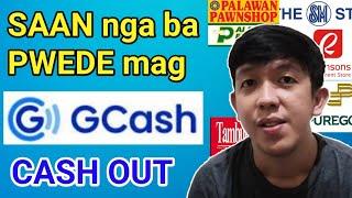 Saan pwedeng mag GCASH CASH OUT | GCASH cash out partners