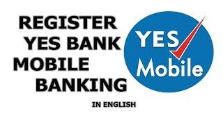 How to Register Yes Bank Mobile Banking in English