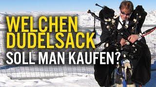 Welchen Dudelsack soll man eigentlich kaufen?