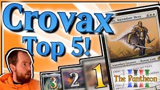 Crovax, Ascendant Hero! | Commander Top 5! | EDH | The Pantheon | Ep.4