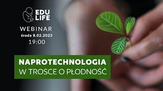 Webinar EduLife – „Naprotechnologia. W trosce o płodność”