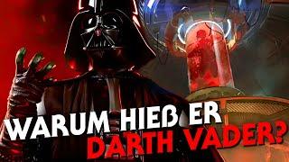 Warum heißt Darth Vader eigentlich Vader?