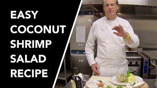 Easy Coconut Shrimp Salad Recipe by Master Chef Robert Del Grande