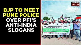 Row Over PFI's Protest Against NIA | Anti India Slogans Raised, BJP To Meet Pune Police | Breaking