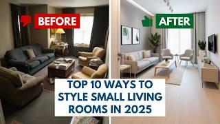 Top 10 Ways to Style Small Living Rooms in 2025