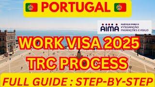 Portugal Immigration News 2025: Work Visa Guide – Steps, VFS & TRC Process