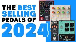 @Reverb's  Best Selling Pedals of 2024