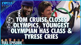 Tom Cruise Closes Olympics, Youngest Olympian Has Class & Tyrese Cries - Episode 247 S12 08/13/24