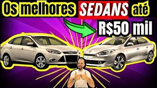 Os MELHORES carros SEDAN até 50 mil reais | ESPAÇOSOS e CONFIÁVEIS!