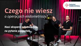 Czego nie wiesz o operacjach endometriozy | Endoteam odpowiada na pytania pacjentekMikołajkowy LIVE